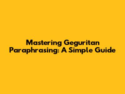Mastering Geguritan Paraphrasing: A Simple Guide