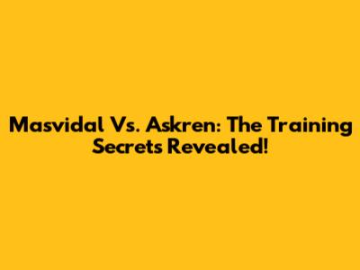 Masvidal Vs. Askren: The Training Secrets Revealed!