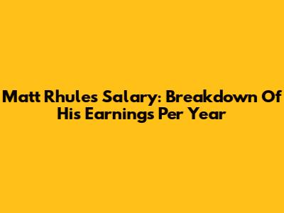 Matt Rhule's Salary: Breakdown Of His Earnings Per Year
