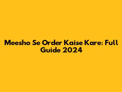 Meesho Se Order Kaise Kare: Full Guide 2024