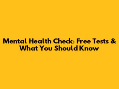 Mental Health Check: Free Tests & What You Should Know