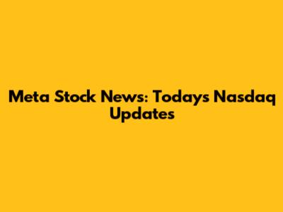 Meta Stock News: Today's Nasdaq Updates
