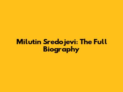 Milutin Sredojevi: The Full Biography