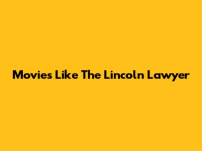 Movies Like The Lincoln Lawyer