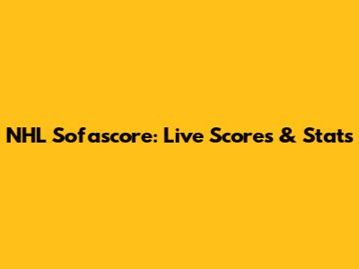 NHL Sofascore: Live Scores & Stats