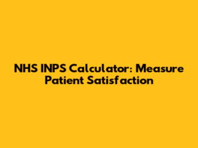 NHS INPS Calculator: Measure Patient Satisfaction