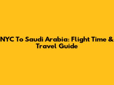 NYC To Saudi Arabia: Flight Time & Travel Guide