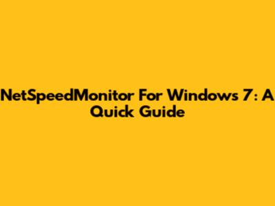 NetSpeedMonitor For Windows 7: A Quick Guide