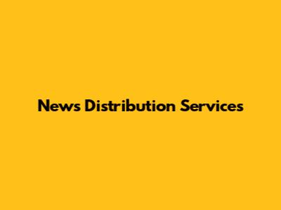 News Distribution Services