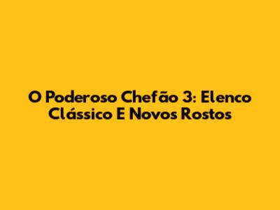 O Poderoso Chefão 3: Elenco Clássico E Novos Rostos