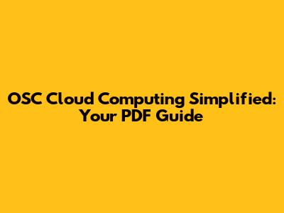 OSC Cloud Computing Simplified: Your PDF Guide