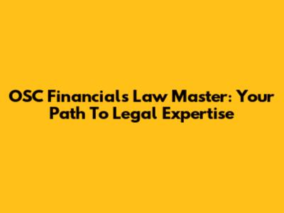 OSC Financials Law Master: Your Path To Legal Expertise