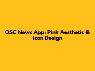 OSC News App: Pink Aesthetic & Icon Design
