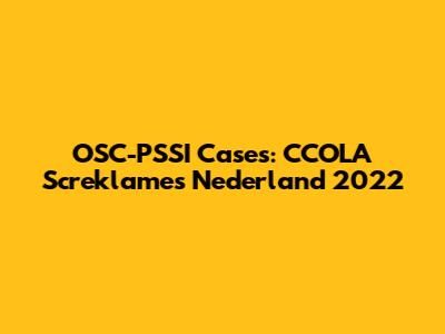 OSC-PSSI Cases: CCOLA Screklames Nederland 2022