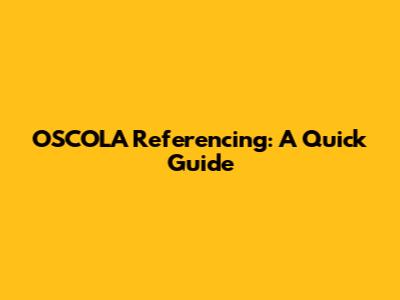 OSCOLA Referencing: A Quick Guide