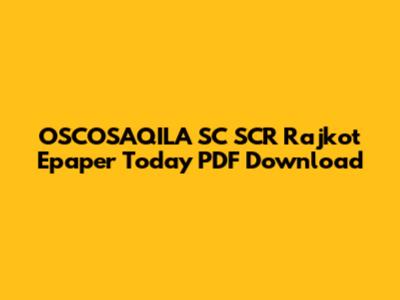 OSCOSAQILA SC SCR Rajkot Epaper Today PDF Download