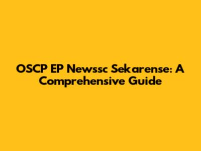 OSCP EP Newssc Sekarense: A Comprehensive Guide