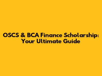 OSCS & BCA Finance Scholarship: Your Ultimate Guide