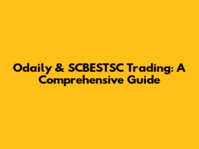 Odaily & SCBESTSC Trading: A Comprehensive Guide