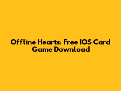 Offline Hearts: Free IOS Card Game Download