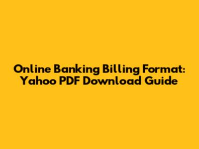 Online Banking Billing Format: Yahoo PDF Download Guide