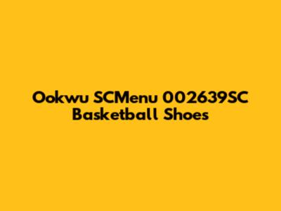 Ookwu SCMenu 002639SC Basketball Shoes