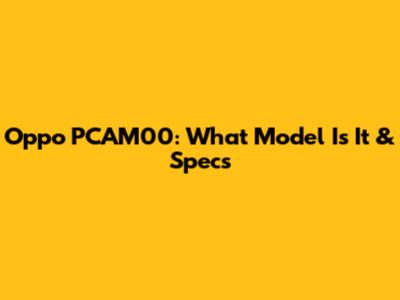Oppo PCAM00: What Model Is It & Specs