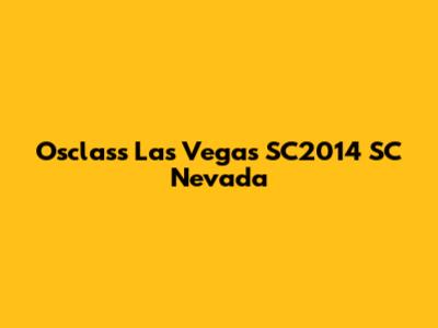 Osclass Las Vegas SC2014 SC Nevada