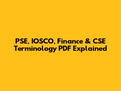 PSE, IOSCO, Finance & CSE Terminology PDF Explained