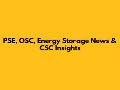 PSE, OSC, Energy Storage News & CSC Insights