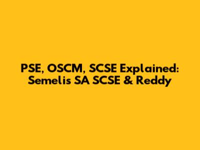 PSE, OSCM, SCSE Explained: Semelis SA SCSE & Reddy