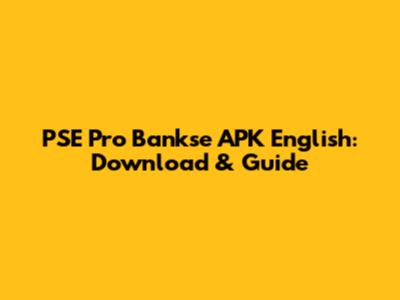 PSE Pro Bankse APK English: Download & Guide