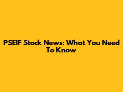 PSEIF Stock News: What You Need To Know