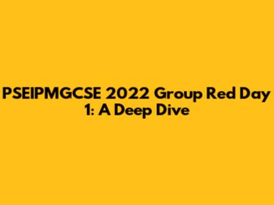 PSEIPMGCSE 2022 Group Red Day 1: A Deep Dive