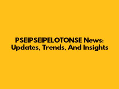 PSEIPSEIPELOTONSE News: Updates, Trends, And Insights