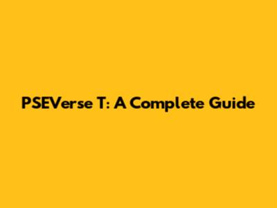 PSEVerse T: A Complete Guide