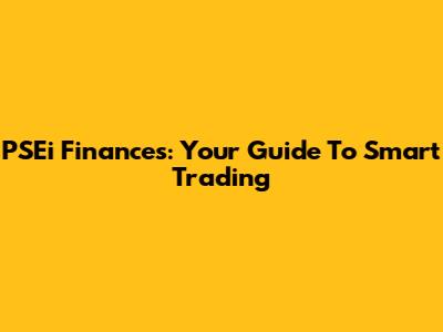 PSEi Finances: Your Guide To Smart Trading