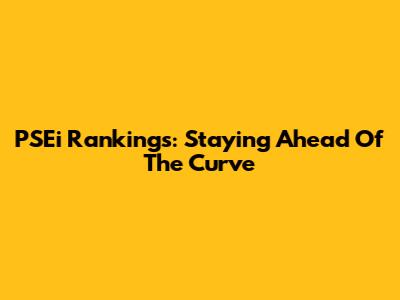 PSEi Rankings: Staying Ahead Of The Curve