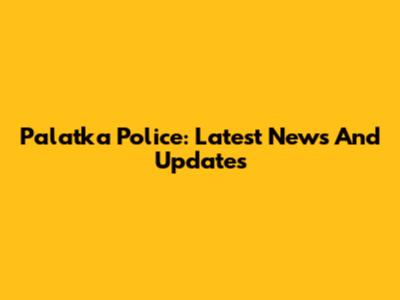 Palatka Police: Latest News And Updates