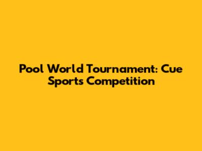 Pool World Tournament: Cue Sports Competition