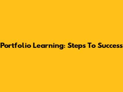 Portfolio Learning: Steps To Success