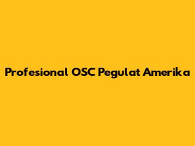 Profesional OSC Pegulat Amerika