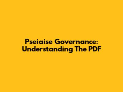 Pseiaise Governance: Understanding The PDF