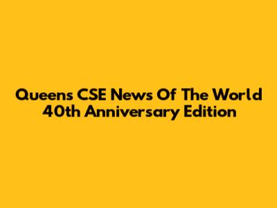Queen's CSE News Of The World 40th Anniversary Edition