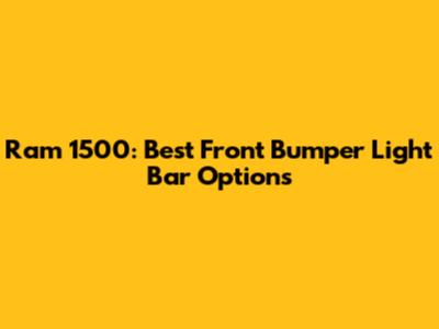 Ram 1500: Best Front Bumper Light Bar Options