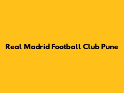 Real Madrid Football Club Pune