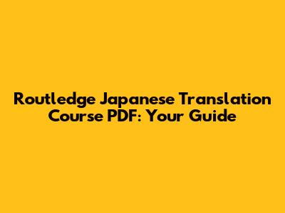 Routledge Japanese Translation Course PDF: Your Guide