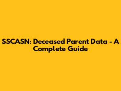 SSCASN: Deceased Parent Data - A Complete Guide