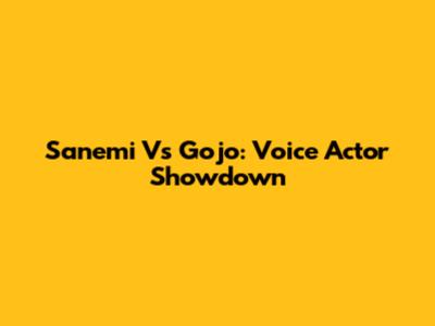 Sanemi Vs Gojo: Voice Actor Showdown