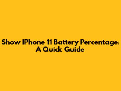 Show IPhone 11 Battery Percentage: A Quick Guide